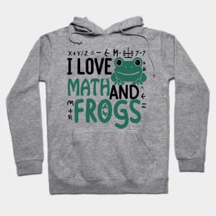 I love maths and frogs Hoodie